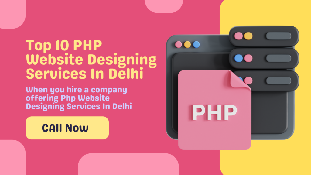 Top 10 PHP Website Designing Services In Delhi