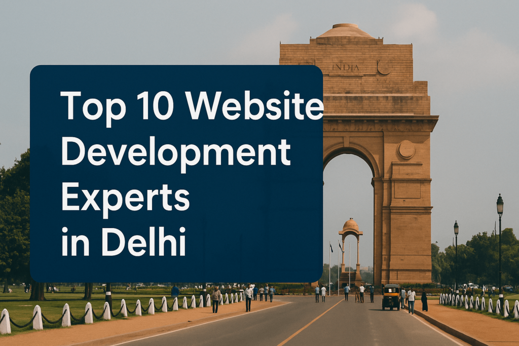 Top 10 Website Development Experts in Delhi