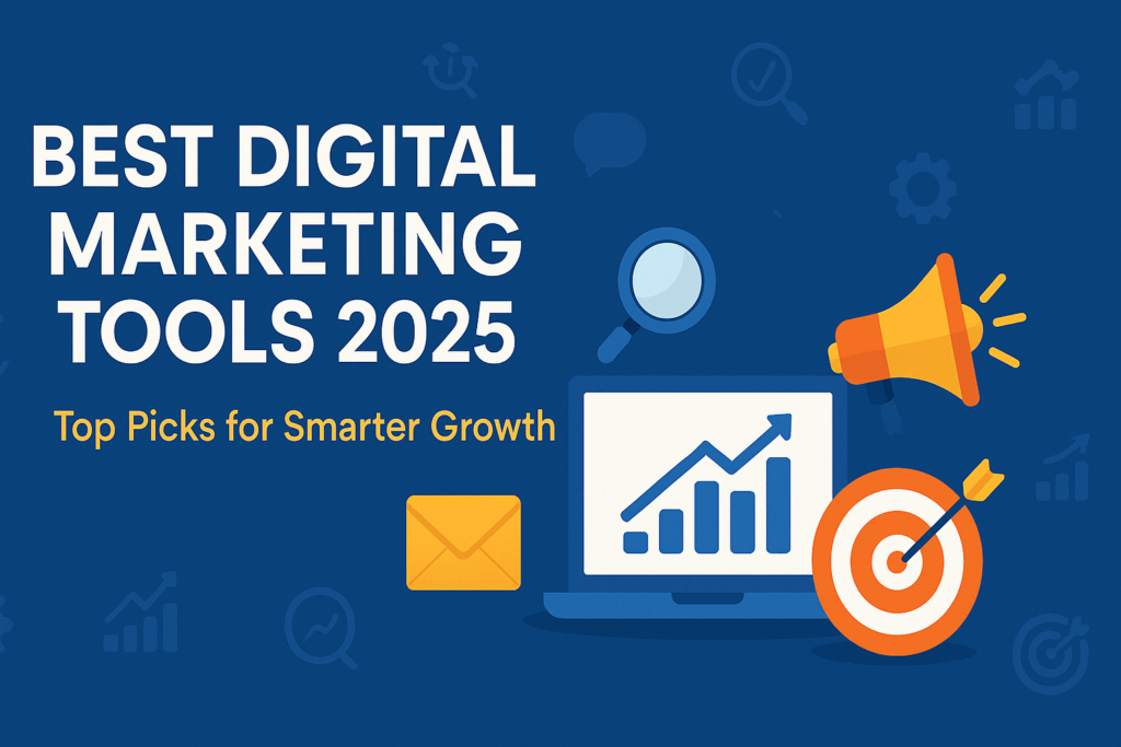 Best Digital Marketing Tools 2025